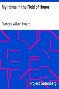 Cover of My Home in the Field of Honor — Inside the Classic