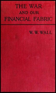 Cover of The war and our financial fabric...