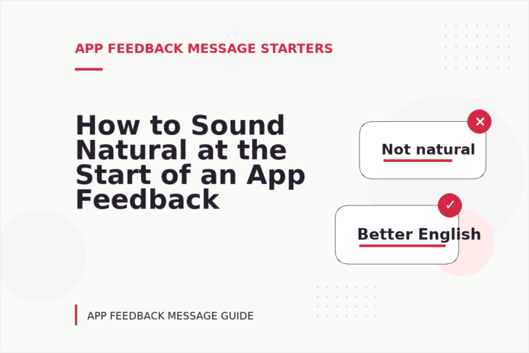 How to Sound Natural at the Start of an App Feedback Message
