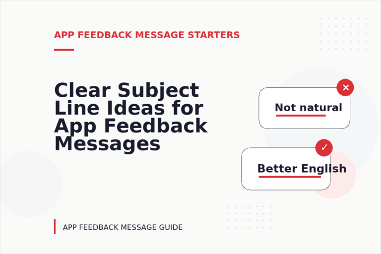 Clear Subject Line Ideas for App Feedback Messages Clear Subject Line Ideas for App Feedback Messages