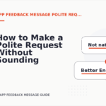 How to Make a Polite Request Without Sounding Demanding in App Feedback Message English