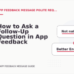 How to Ask a Follow-Up Question in App Feedback Message English
