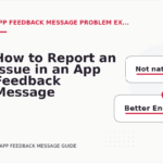 How to Report an Issue in an App Feedback Message