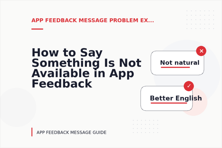 How to Say Something Is Not Available in App Feedback Message English How to Say Something Is Not Available in App Feedback Message English